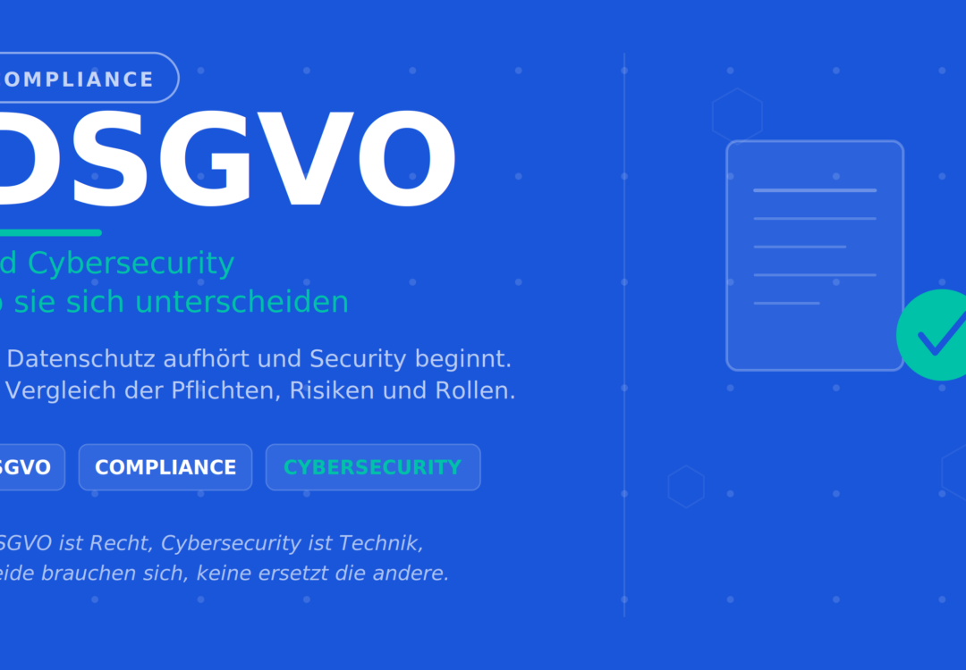 DSGVO und Cybersecurity – wo sie sich unterscheiden